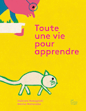 Toute une vie pour apprendre